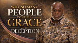 Grace or Deception- Part 2