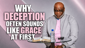 Grace or Deception-Exposing the Doctrines of demons 