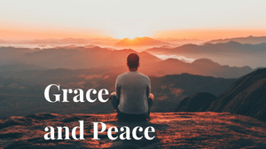Grace and Peace