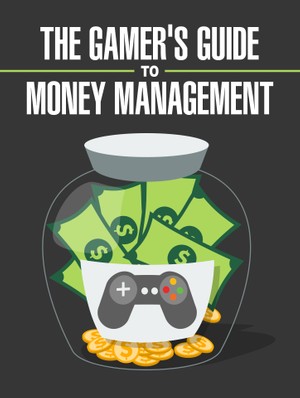 The Gamer&#x27;s Guide to Money Management