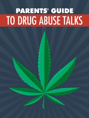 Parents&#x27; Guide to Drug Abuse Talks