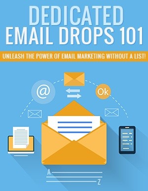 Dedicated E-mail Drops 101