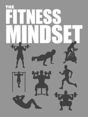 The Fitness Mindset