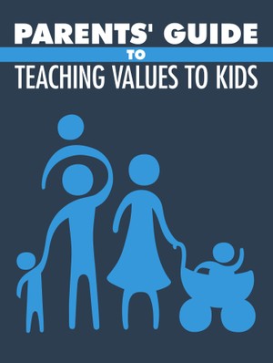 Parents&#x27; Guide to Teaching Values to Kids