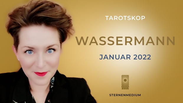 Januar 2022 * WASSERMANN * Tarotskop
