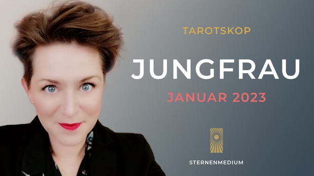 JANUAR 23 *JUNGFRAU* Tarotskop