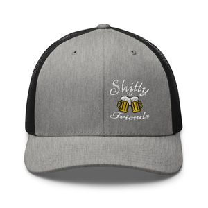 Shitty Friends Trucker Hat