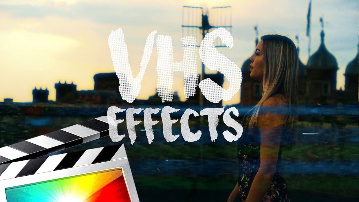 VHS Effects Final Cut Pro X