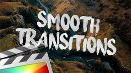 Smooth Transitions - Final Cut Pro X