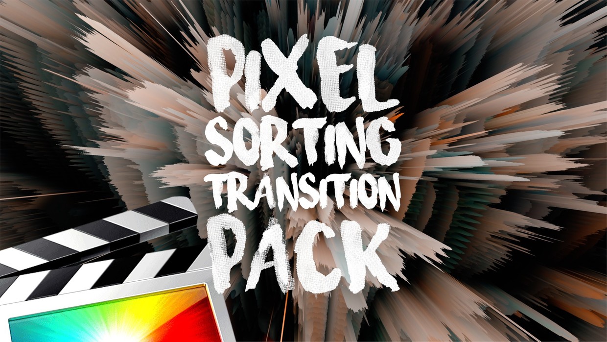 Pixel Sorting Transition Pack - Final Cut Pro X