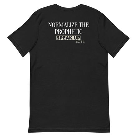Normalize the Prophetic - Unisex TShirt