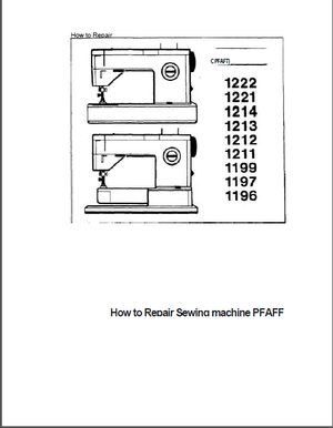 Pfaff Repair Manual 1222,1221,1214,1213,1212,1211,1199,1197,1196 PDF DOWNLOAD