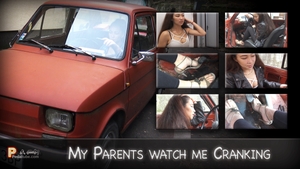 My Parents watch me Cranking