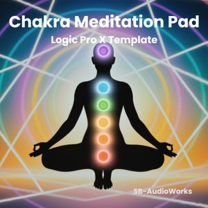 Chakra Meditation Pad - Logic Pro X Template