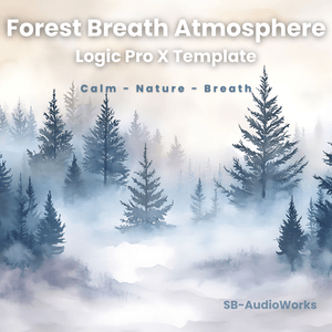 Forest Breath Atmosphere - Logic Pro X Template