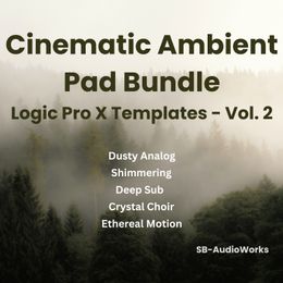 Logic Pro X Cinematic Ambient Pad Bundle - Vol. 2