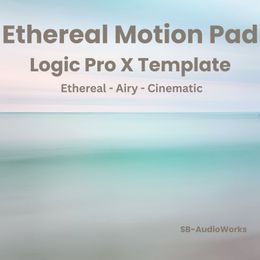 Ethereal Motion Pad - Logic Pro X Template
