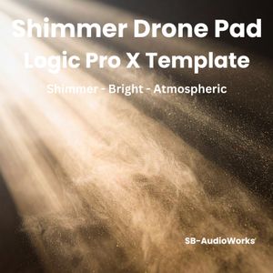 Shimmer Drone Pad - Logic Pro X Template