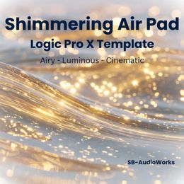 Shimmering Air Pad - Logic Pro X Template