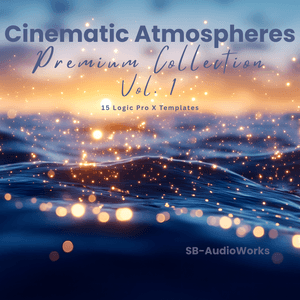 Cinematic Atmospheres - Vol. 1 - Premium Collection (15 Logic Pro X Templates)