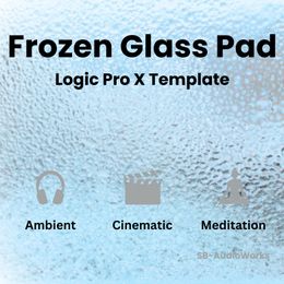 Frozen Glass Pad - Logic Pro X Template