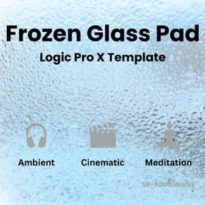 Frozen Glass Pad - Logic Pro X Template