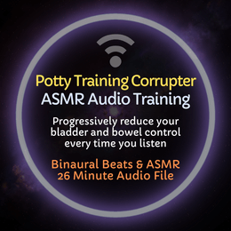 Potty Training Corrupter - ASMR Audio