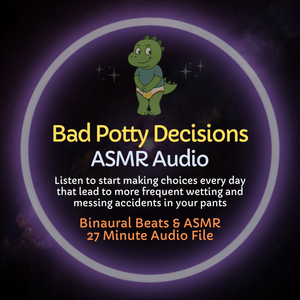 Bad Potty Decisions - ASMR Audio