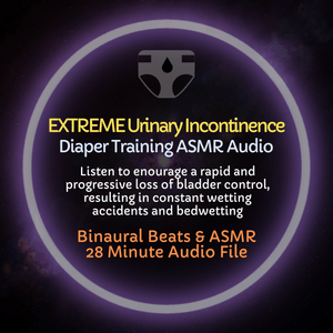 Extreme Urinary Incontinence Diaper Training ASMR Audio