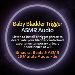 Baby Bladder Trigger - ASMR Audio