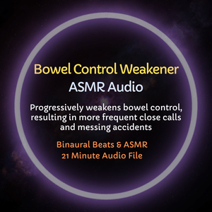 Bowel Control Weakener - ASMR Audio