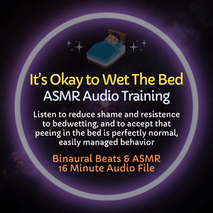 It&#x27;s Okay to Wet the Bed - ASMR Audio Training