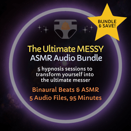 The Ultimate Messy - ASMR Audio Bundle
