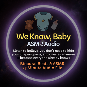 We Know, Baby - ASMR Audio 