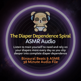 The Diaper Dependence Spiral - ASMR Audio