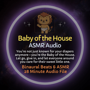 Baby of the House - ASMR Audio