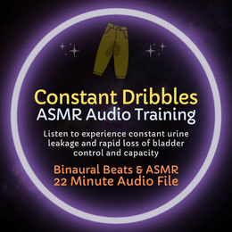 Constant Dribbles - ASMR Diaper Training Audio
