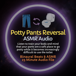 Potty Pants Reversal - ASMR Diaper Training Audio