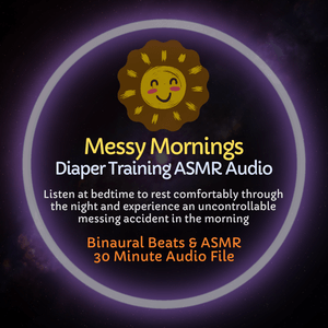 Messy Mornings - ASMR Diaper Training Audio
