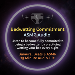 Bedwetting Commitment - ASMR Audio