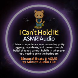 I Can't Hold It! ASMR Audio
