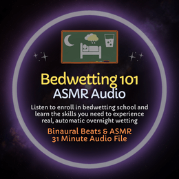 Bedwetting 101 - ASMR Audio Training