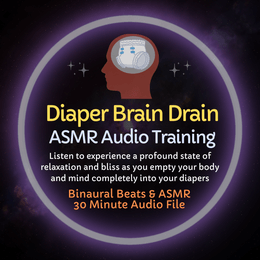 Diaper Brain Drain - ASMR Audio
