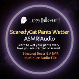 Scaredy Cat Pants Wetter - ASMR Audio