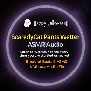 Scaredy Cat Pants Wetter - ASMR Audio
