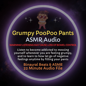 Grumpy PooPoo Pants - ASMR Audio