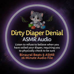 Dirty Diaper Denial - ASMR Audio Training