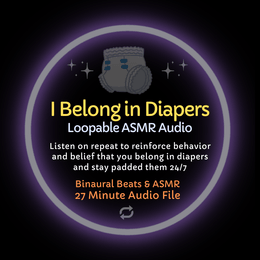 I Belong In Diapers - Loopable Affirmations ASMR Audio