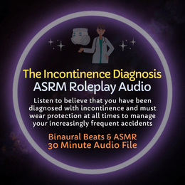 The Incontinence Diagnosis - ASMR Roleplay Audio