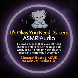 It's Okay You Need Diapers - ASMR Audio